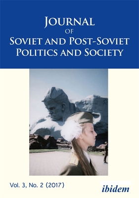 Read Online Journal of Soviet and Post-Soviet Politics and Society: 3:2 (2017) - Julie Fedor | ePub